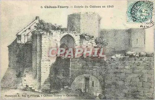 Cartes postales Chateau Thierry Entree du Chateau en 1845