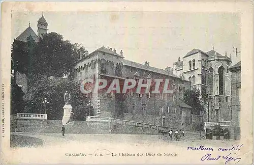 Cartes postales Chambery le Chateau des Ducs de Savoie