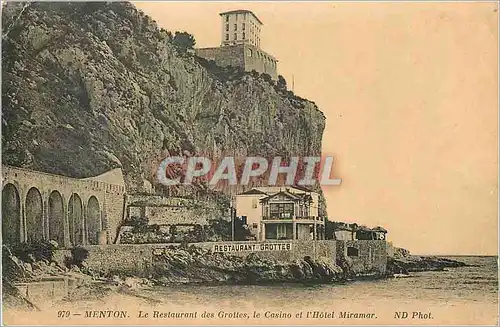 Cartes postales Menton Le Restaurant des Grottes Le Casino et l'Hotel Miramar
