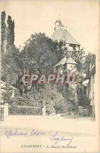 Ansichtskarte AK Chambery Le Donjon du Ch�teau (carte 1900)