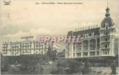 Cartes postales Aix les Bains Hotels Splendide et Excelsior