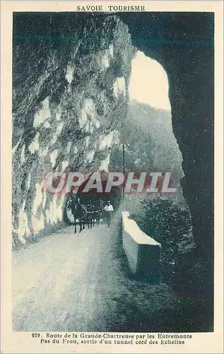 Cartes postales Route de la Grande Chartreuse par les Entremonts Pas du Frou Sortie d'un Tunnel Cote des Echelle
