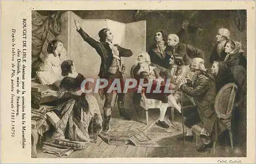 Cartes postales Rouget de Lisle Chantant pour la Premiere fois la Marseillaise chez Dietrich Maire de Strasbourg