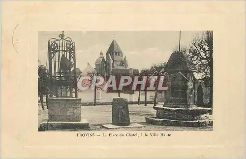 Cartes postales Provins La Place de la Chatel a la Ville Haute