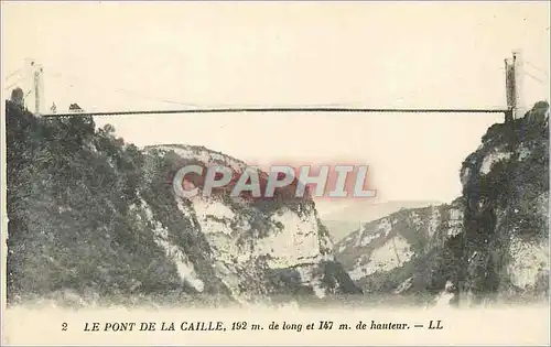 Cartes postales Le Pont de la Caille 192 m de Long 147 m de Hauteur