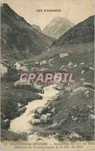 Cartes postales Bagneres de Bigorre Les Pyrenees Excursion au Pic du Midi Cabanes de Tramesaigues et le Pic du M