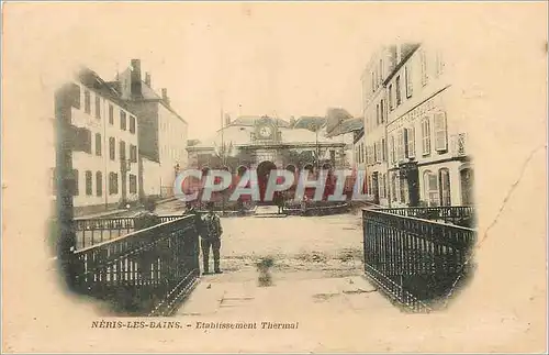 Cartes postales Neris les Bains Etablissement Thermal (carte 1900)