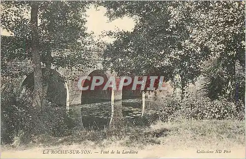 Cartes postales La Roche sur Yon Pont de la Lardiere