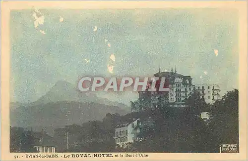 Cartes postales Evian les Bains le Royal Hotel et la Dent d'Oche