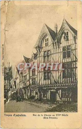 Cartes postales Troyes d'Autrefois Rue de la Chasse au XVIe Siecle