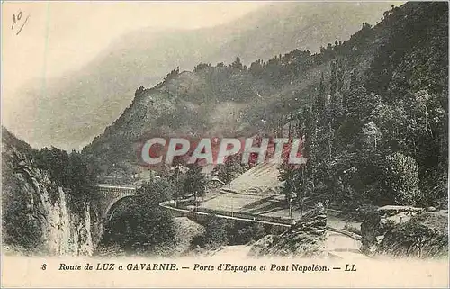 Cartes postales Route de Luz a Gavarnie Porte d'Espagne et Pont Napoleon