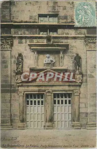 Cartes postales Fontainebleau Le Palais Porte Renaissance dans la Cour Ovale