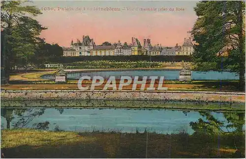 Cartes postales Palais de Fontainebleau Vue d'ensemble prise du Brea