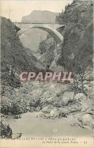 Cartes postales De Villard de Lans a Pont en Royans Le Pont de la Goute Noire