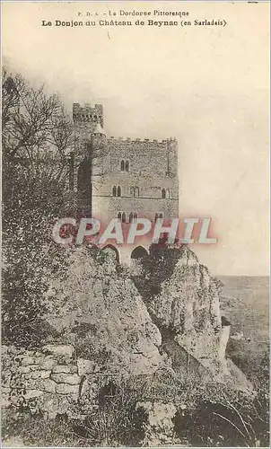 Cartes postales Le Donjon du Chateau de Beynac (en Sarladais) La Dordogne Pittoresque