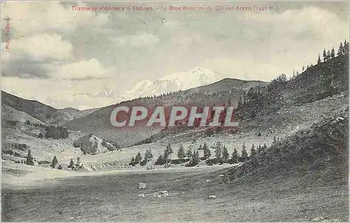 Ansichtskarte AK Tramway d'Annecy a Thones Le Mont Blanc vu du Col des Aravis