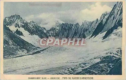 Cartes postales Chamonix Mont Blanc Argentiere Fond du Glacier d'Argentiere
