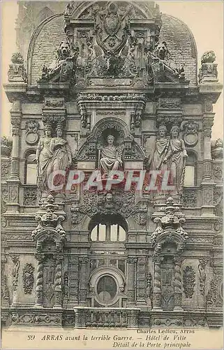 Cartes postales Arras avant la Terrible Guerre Hotel de Ville Detail de la Porte Principale