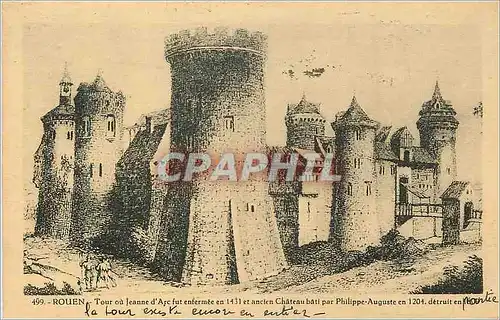 Cartes postales Rouen Tour ou Jeanne d'Arc fut enfermee en 1431 Chateau par Philippe Auguste