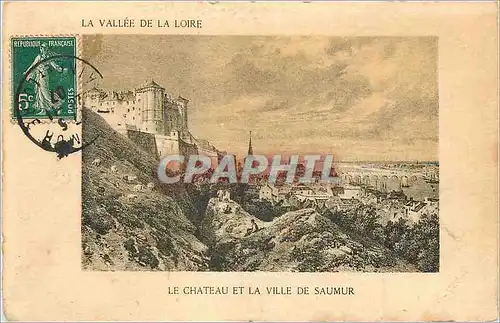 Cartes postales Le Chateau et la Ville de Saumur