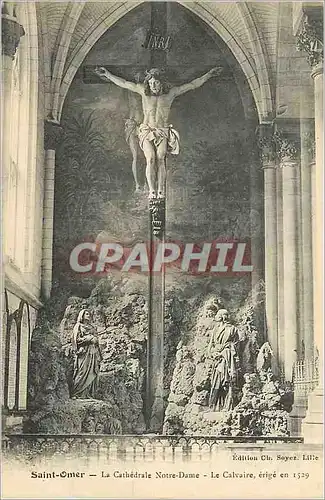 Ansichtskarte AK Saint Omer la Cathedrale Notre Dame Le calvaire Christ