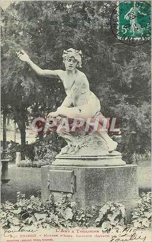 Cartes postales L'Art a Toulouse Thiecis Marbre d'Alex
