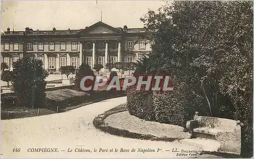 Cartes postales Compiegne Le Chateau Le Parc et le Banc de Napoleon Ier