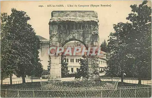 Ansichtskarte AK Aix les Bains L'Arc de Campanus (Epoque Romaine)