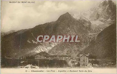 Cartes postales Chamonix Massif du Mont Blanc Les Praz Aiguilles a Bochard Verte du Dru