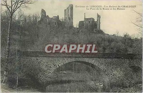 Ansichtskarte AK Environs de Limoges Les Ruines de Chalucet Le Pont de la Route et les Ruines
