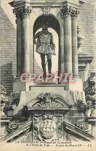 Cartes postales La Rochelle Detail du Campanile l'Hotel de Ville Statue de Henri IV