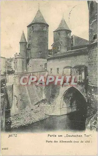 Cartes postales Metz Porte des Allemands (Vue de Cote) Partie am Deutschen Tor