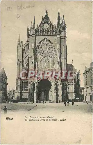 Ansichtskarte AK Metz La Cathedrale avec le nouveau Portail