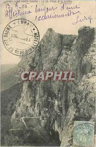 Cartes postales La Sainte Baume Le St Pilon et la Grotte