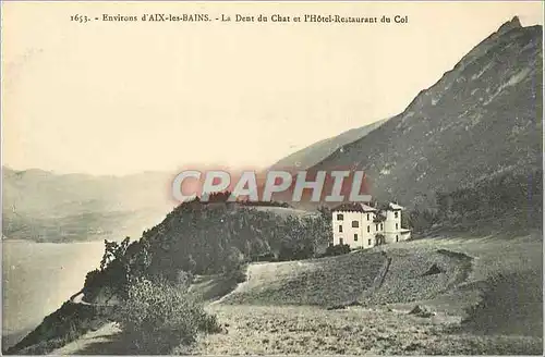 Cartes postales Environs d'Aix les Bains la Dent du Chat et l'Hotel Restaurant du Col