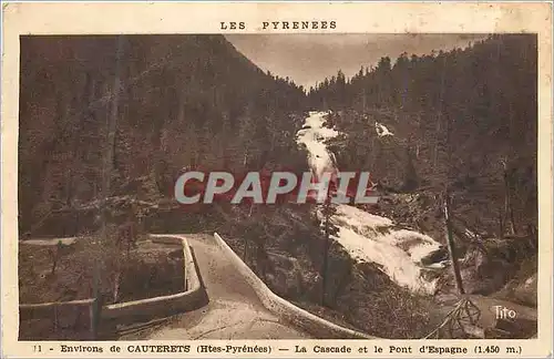 Ansichtskarte AK Environs de Cauterets (Htes Pyrenees) La Cascade et le Pont d'Espagne (1450 m)