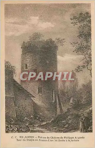 Cartes postales Rouen Ruines du Chateau de Philippe Auguste Tour du Donjon ou Jeanne d'Arc