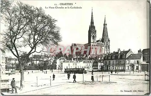 REPRO Chartres La Place Chatelet et la Cathedrale Train
