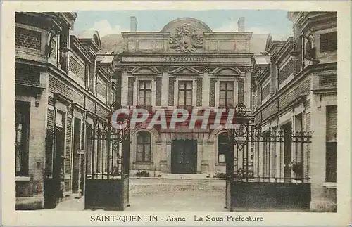 Cartes postales Saint Quentin Aisne La sous Prefecture
