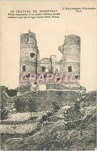 Cartes postales Le Chateau de Domeyrat L'Auvergne Illustree Ruines Imposantes d'un ancien Chateau Feodal