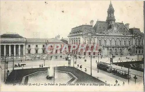 Cartes postales Tours (I et L) le Palais de Justice l'Hotel de Ville et la Place Tramway