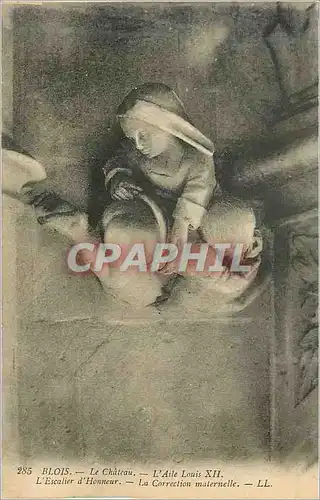 Cartes postales Blois le Chateau l'Aile Louis XII L'escalier d'honneur La correction maternelle