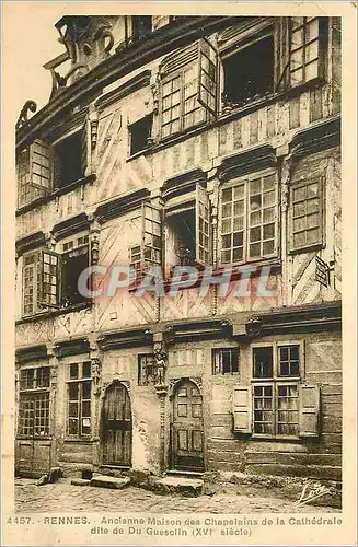 Cartes postales Rennes Ancinne Maison des Chapelains de la Cathedrale dite de Du Guesclin (XVIe Siecle)