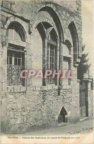 Ansichtskarte AK Provins Maison des Orphelines ou Naquit St Thibault en 1130
