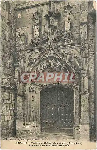 Cartes postales Provins Portail de l'Eglise Sainte Croix (XVIe Siecle) Anciennement St Laurent des Ponts