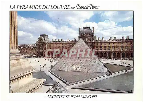 Cartes postales moderne La Pyramide du Louvre par Benoit Perrin Architecte Ieoh Ming Pei