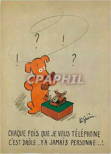 Cartes postales moderne Chaque fois que je vous Telephone C'est Drole y'a Jamais Personne Chien