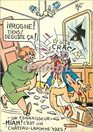 Moderne Karte Ivrogne tiens Deguste Ca Un Connaisseur Miam c'est un Chateau Lapomme 1925