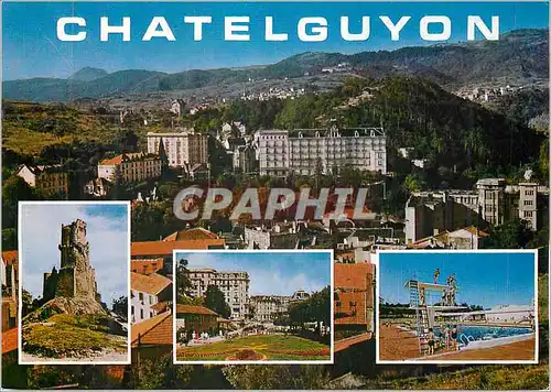 Cartes postales moderne Chatelguyon (P de D) Altidude 406 metres Station Thermale d'Auvergne Les Hotels et le Puy de Dom