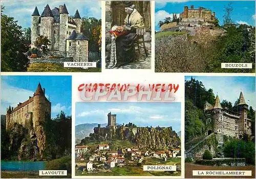Cartes postales Le Velay Pittoresque Chateau de Vacheres (XVIe s) Chateau de Bouzols (XIe) Chateau de Lavoute Po